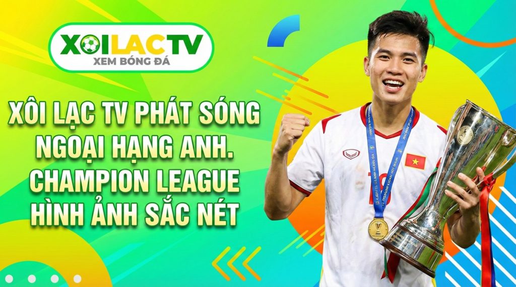 Xem bóng đá Xôi Lạc TV