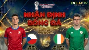 Nhận định bóng đá CH Séc vs Ireland 02h45 ngày 27/3